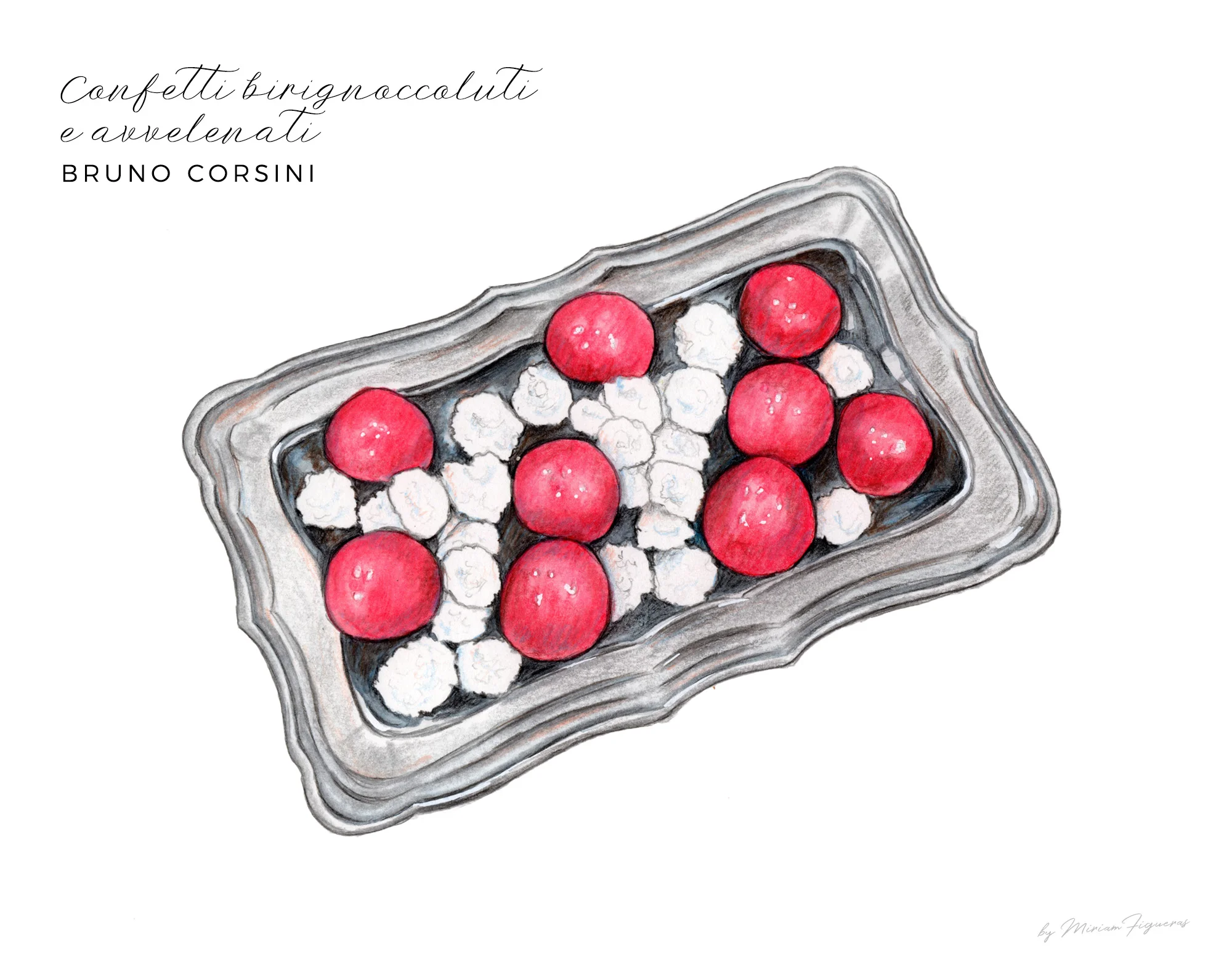 Famous white round sugar covered sweets and ‘ avvelenato ’ or “poisoned” bombons from Bruno Corsini .