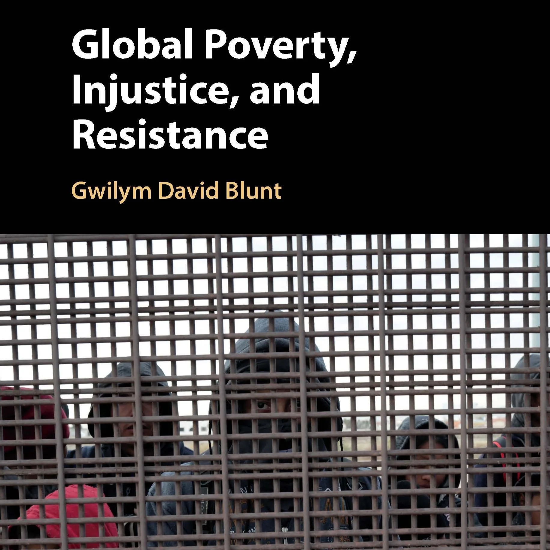 Global Poverty, Injustice, and Resistance: Now in Paper Back