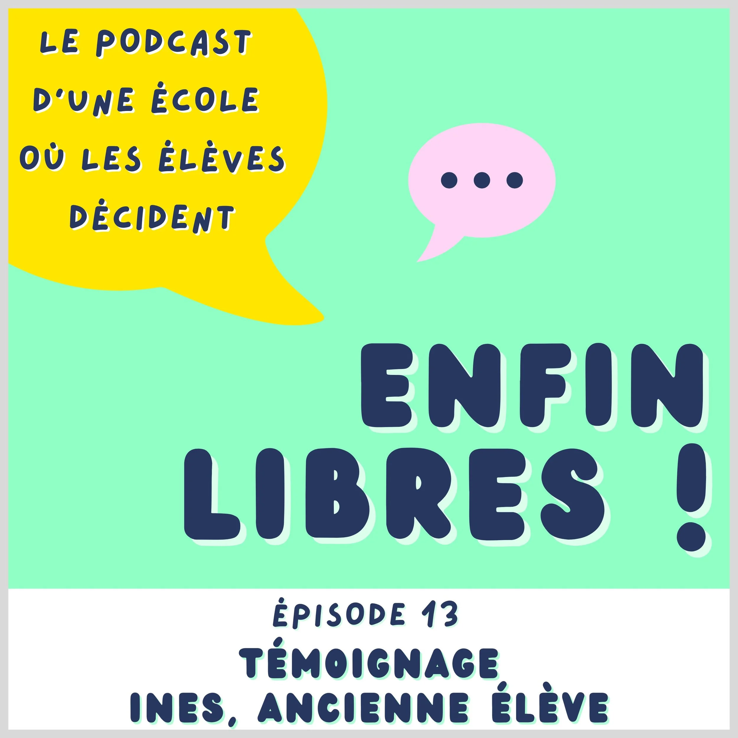 #13 - Interview d’Ines, ancienne élève