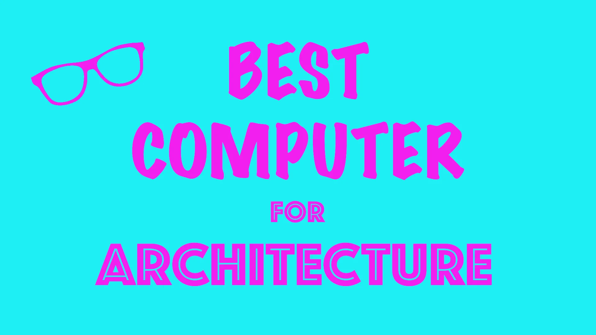 The Best Computer for Architecture — THE STUDENT ARCHITECT