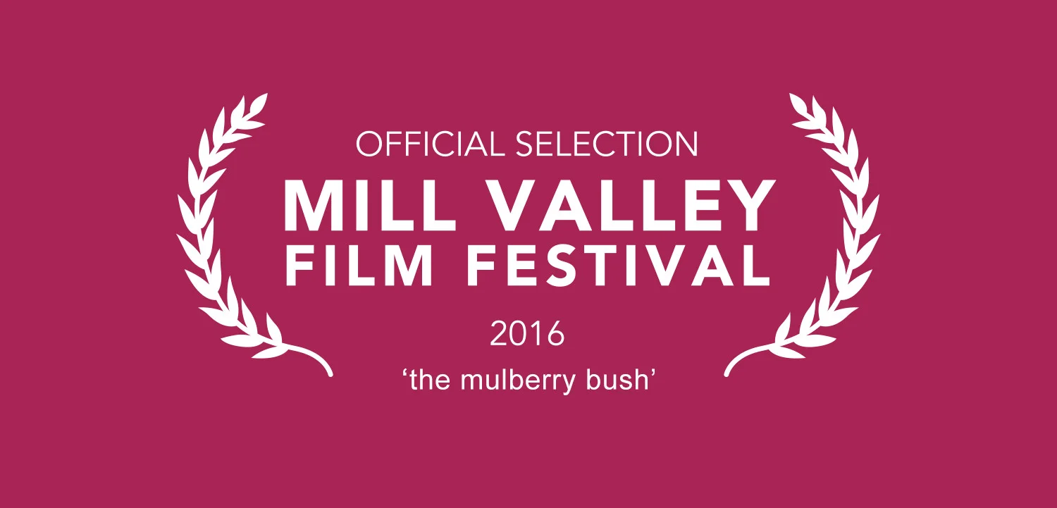 'the mulberry bush' at the 39th annual Mill Valley Film Festival