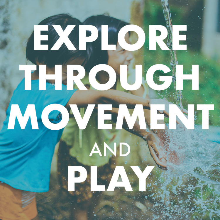 Explore Through Movement and Play