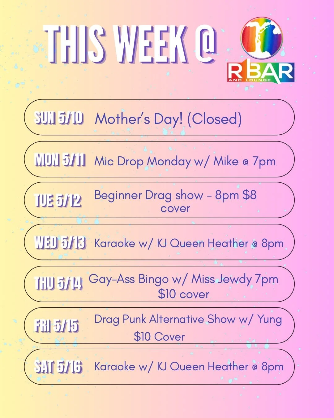 (Repost bc I messed up the dates)✨ Another weekly lineup! Hope everyone is doing great this month and is ready to join us for some fun this week ✨
Sunday (Closed) - Happy Mother&rsquo;s Day!! It can be hard in the queer community, but shout out to al