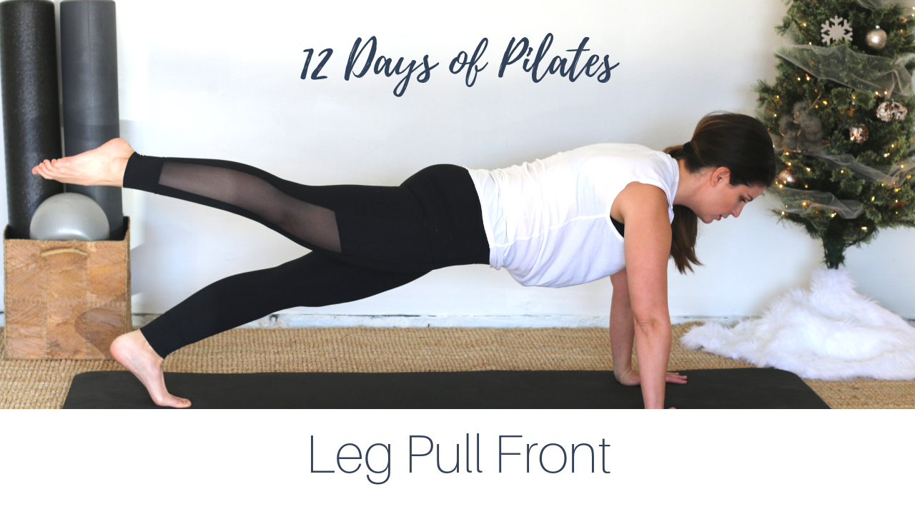 12 Days of Pilates: Leg Pull Front — Noelle Roberts Studio
