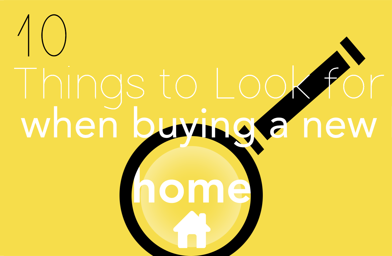 10 Things to Look for When Buying a New Home