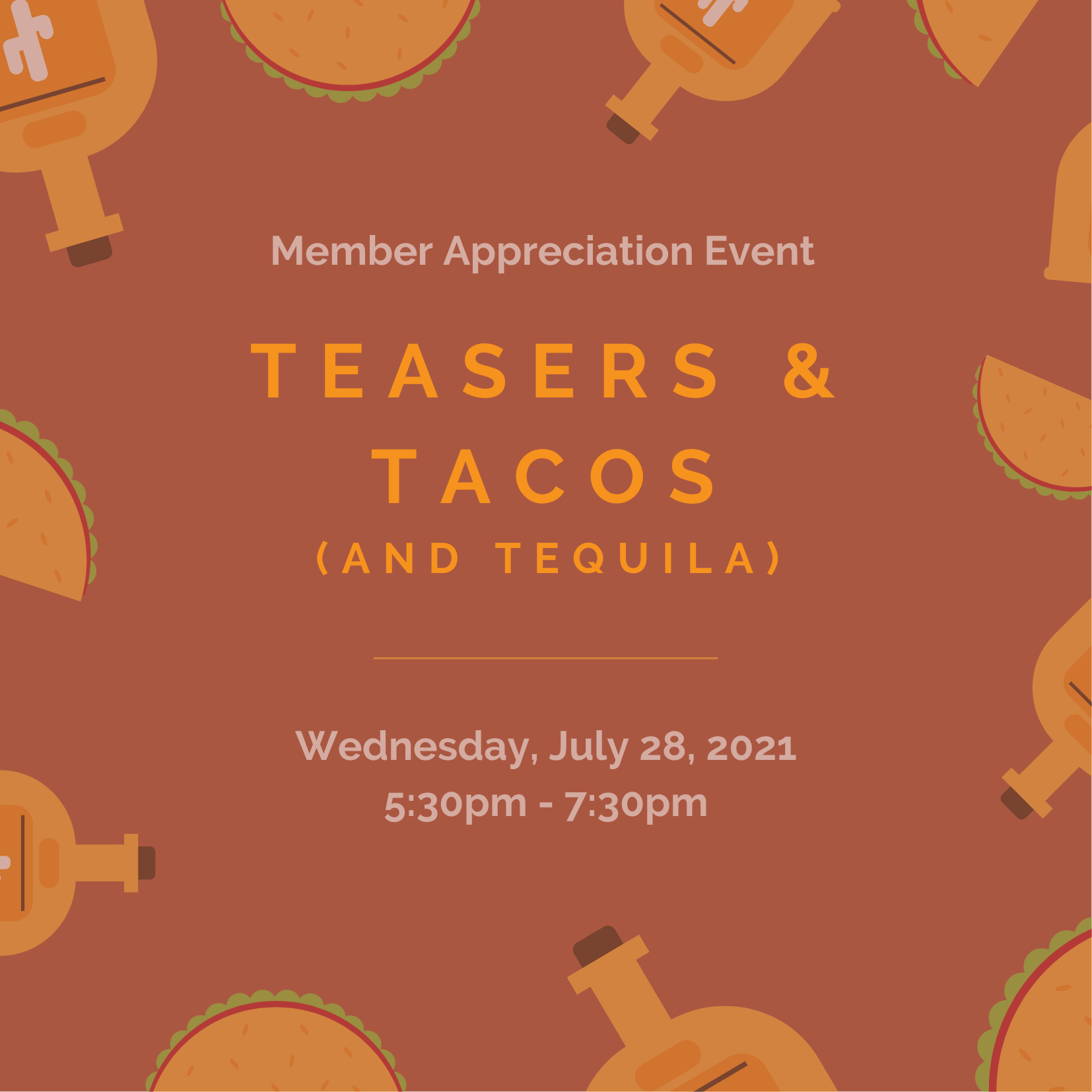 Member Event: Teasers, Tacos and Tequila