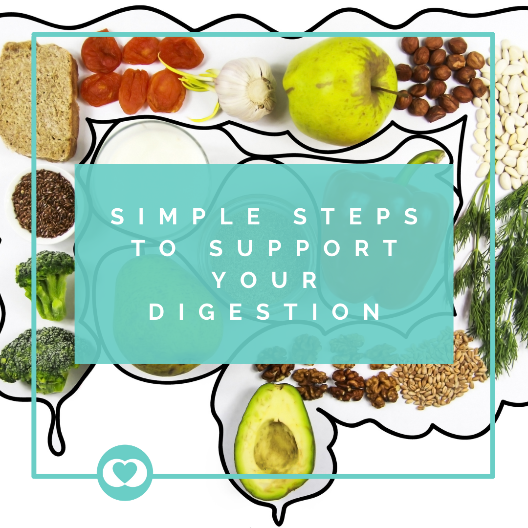 Simple Steps to Support your Digestion