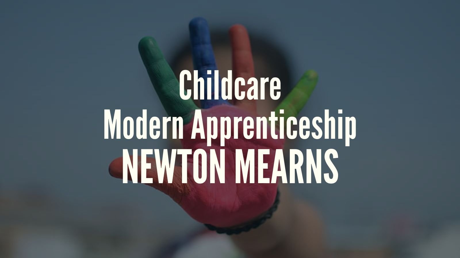 childcare modern apprenticeship newton mearns