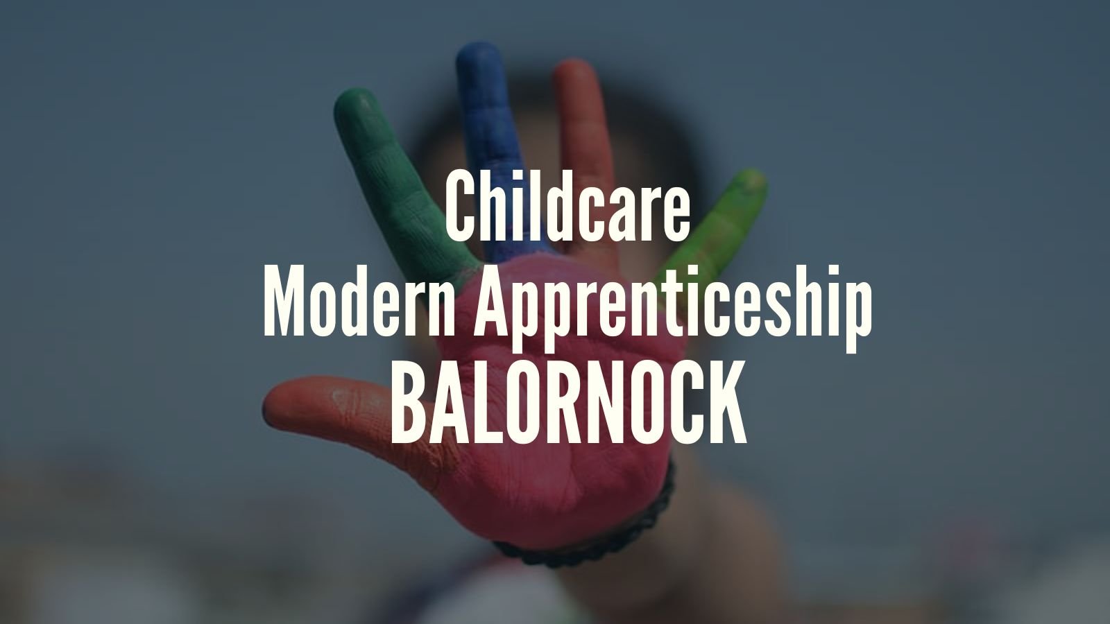 Childcare Modern Apprenticeship Vacancy, Balornock