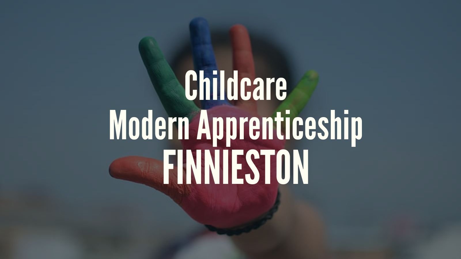 Childcare Modern Apprenticeship Vacancy Finnieston