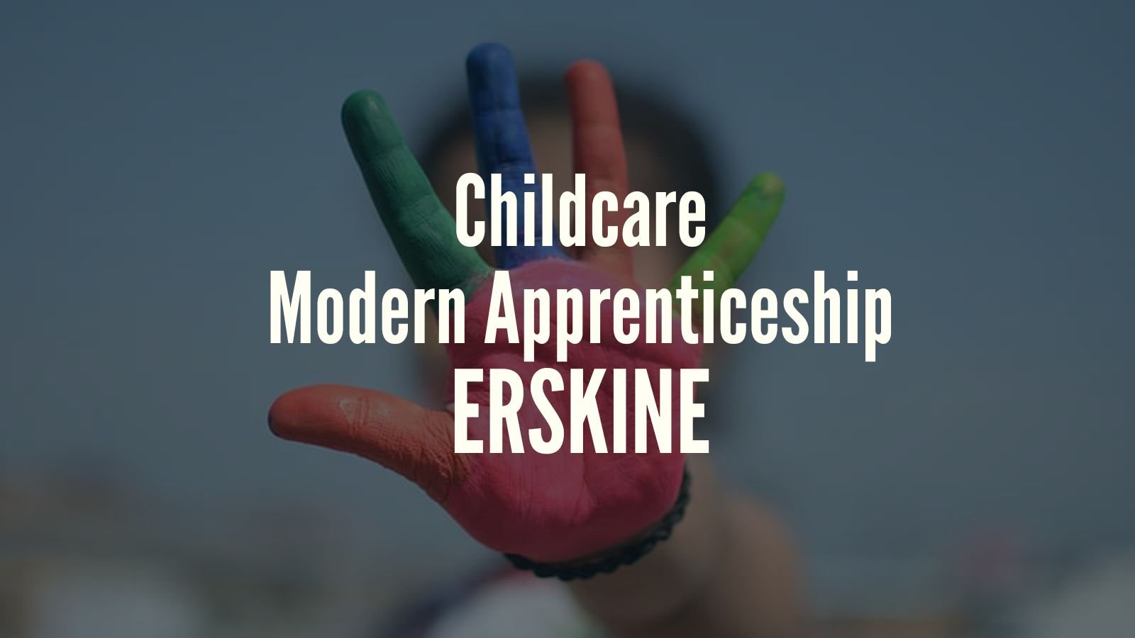 Childcare Modern Apprenticeship Vacancy: Erskine