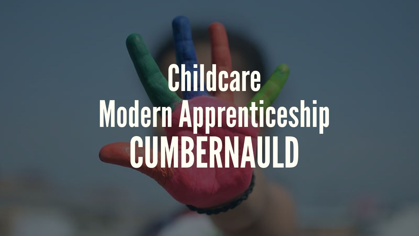Childcare Modern Apprenticeship Vacancy Cumbernauld
