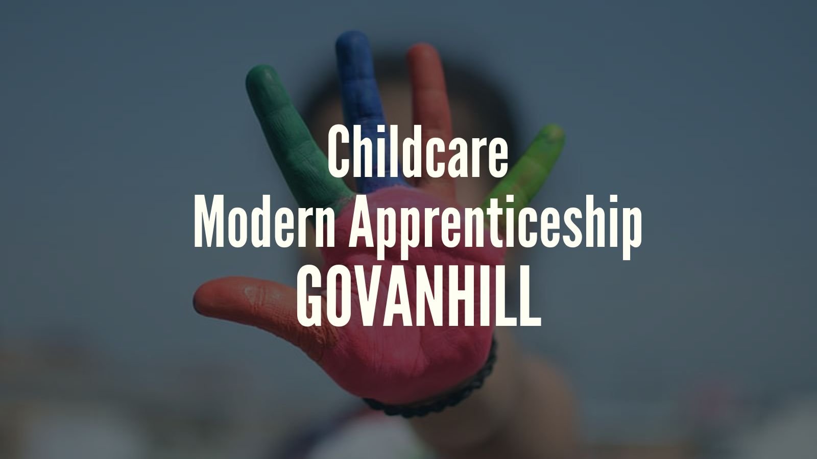 Childcare Modern Apprenticeship Vacancy Govanhill