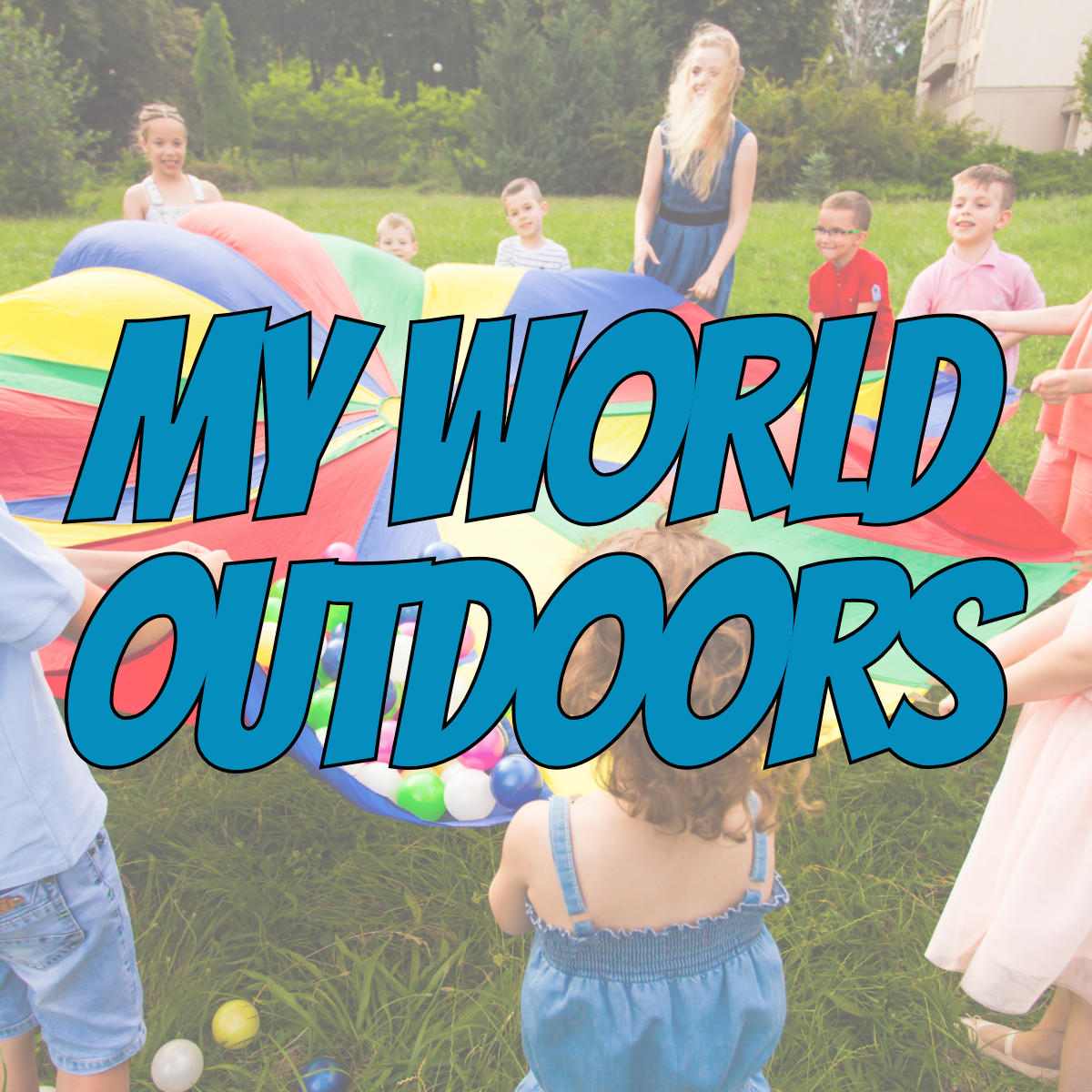 My World Outdoors: Early Years Play & Learning Practice