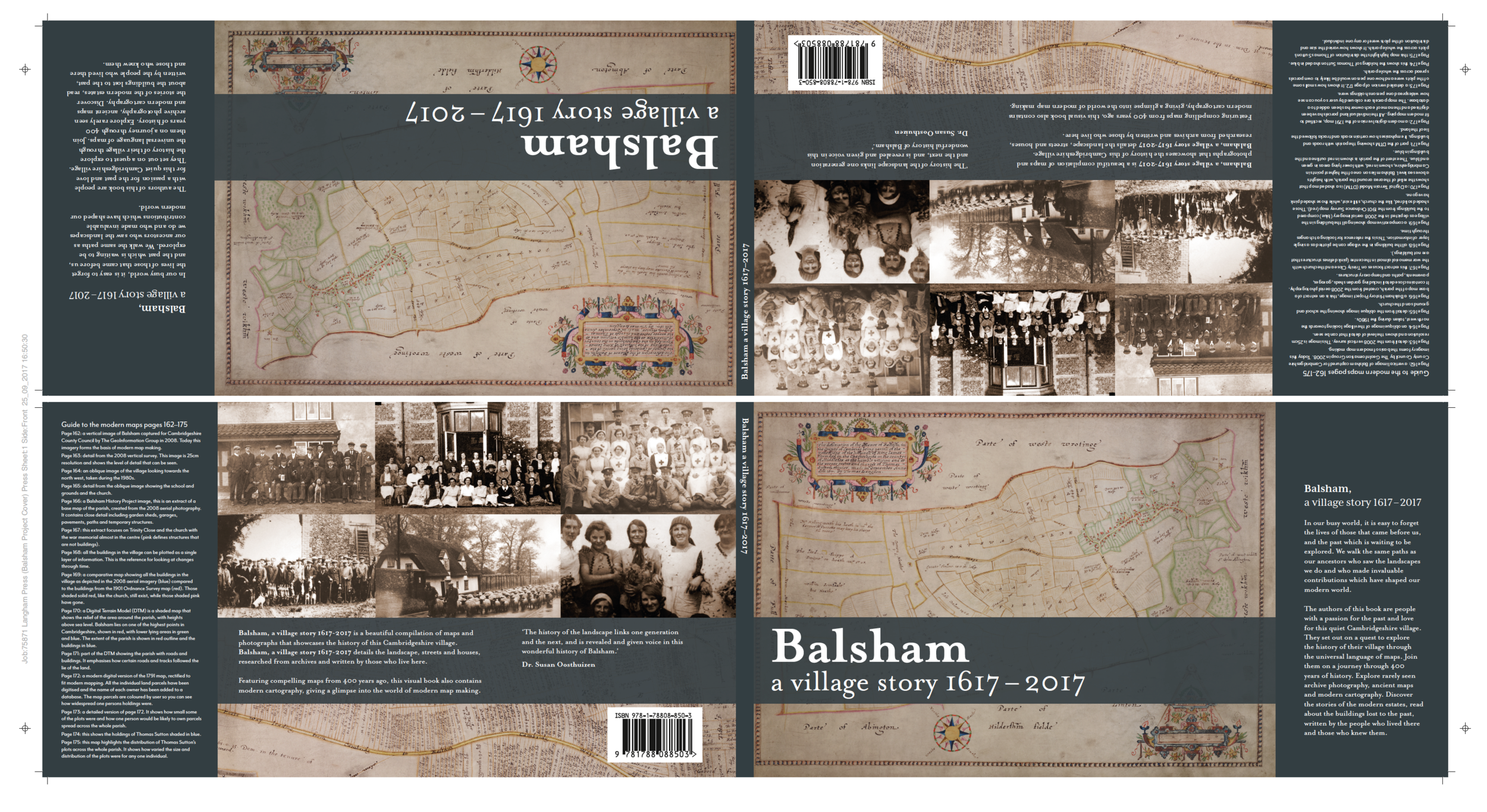 A printers proof for the cover of Balsham, a village story 1617-2017 taken from print ready files supplied by Hello Lovely. Note that I have supplied the barcode for the ISBN, spine and a custom cover design with pull out information flaps.