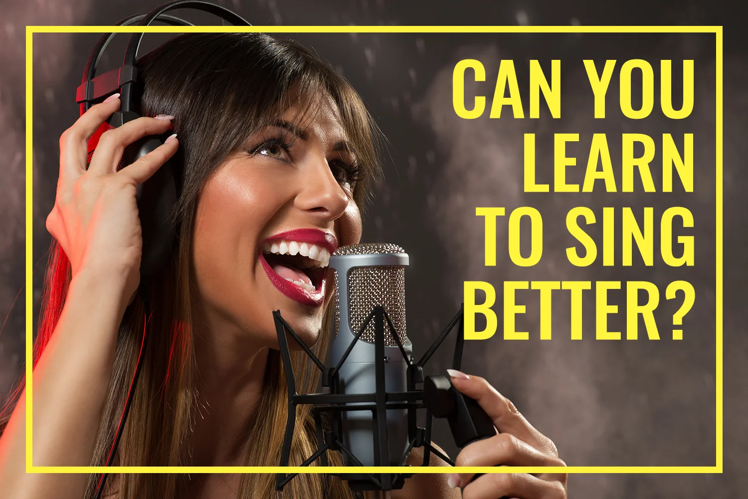Can you learn to sing better?