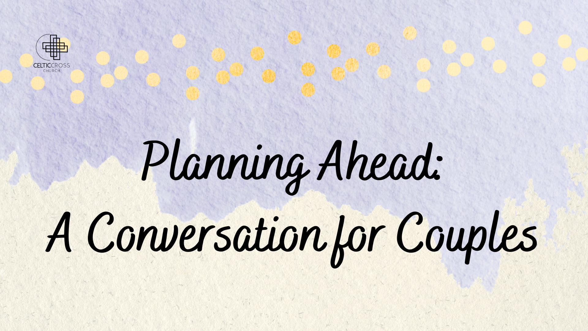 Planning Ahead: A Conversation for Couples