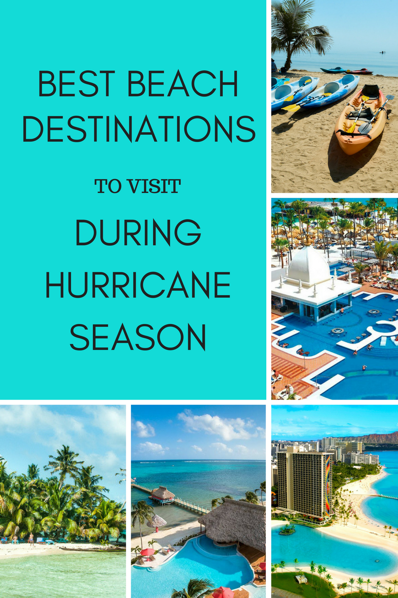 best beaches to visit during hurricane season