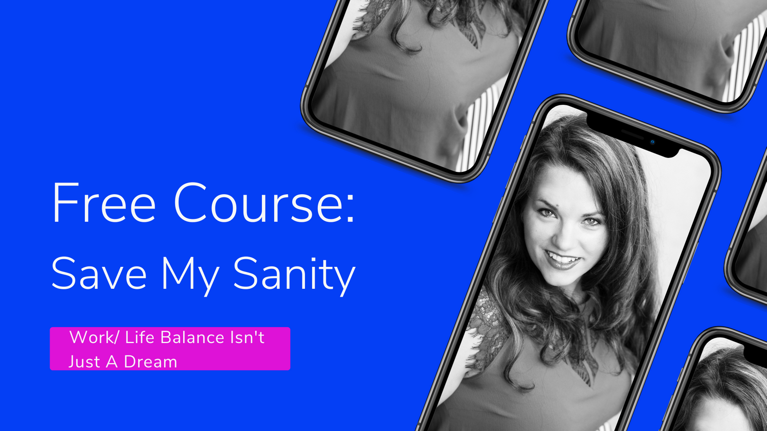 Free Course: Save My Sanity (Copy)