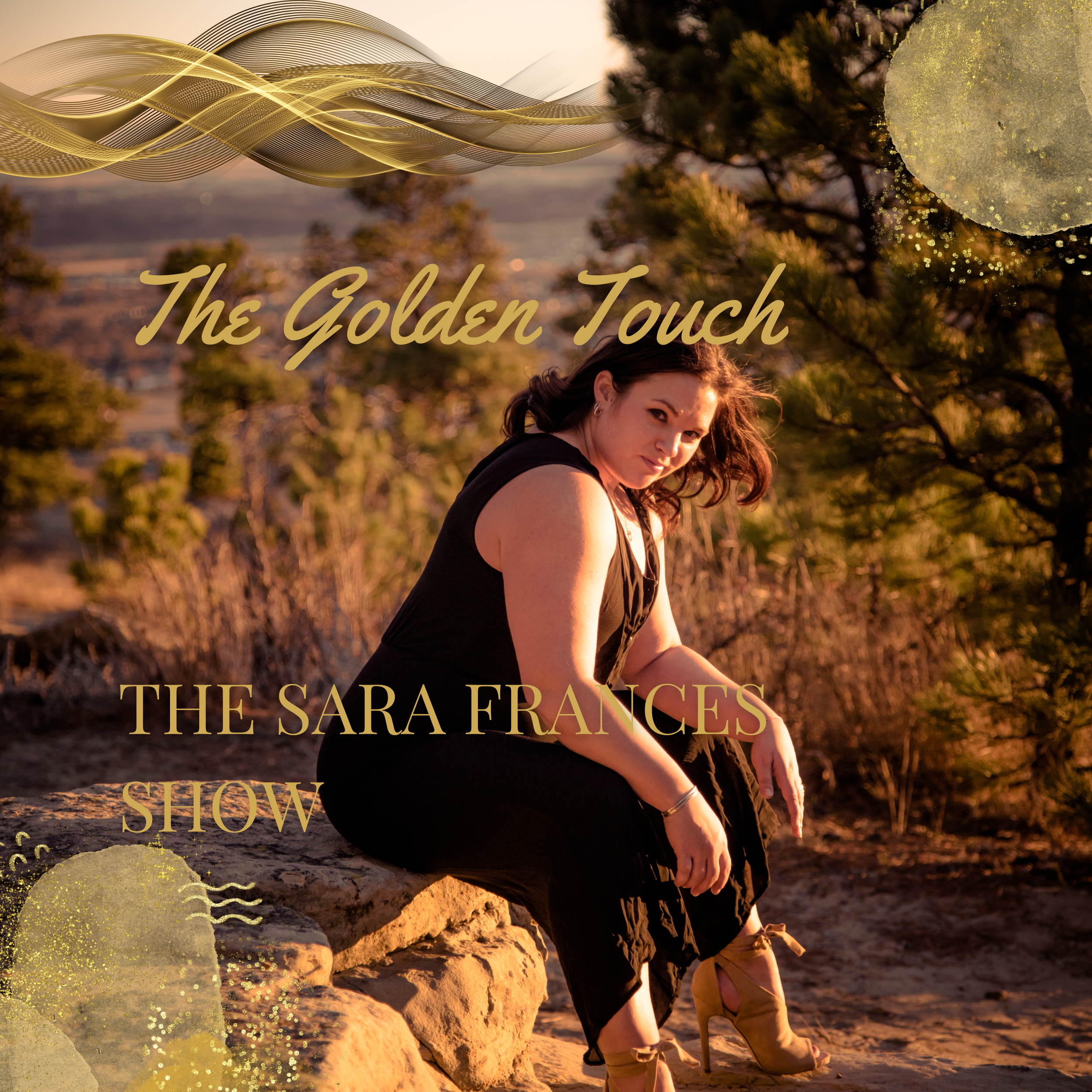 Podcast- The Golden Touch- The Sara Frances Show