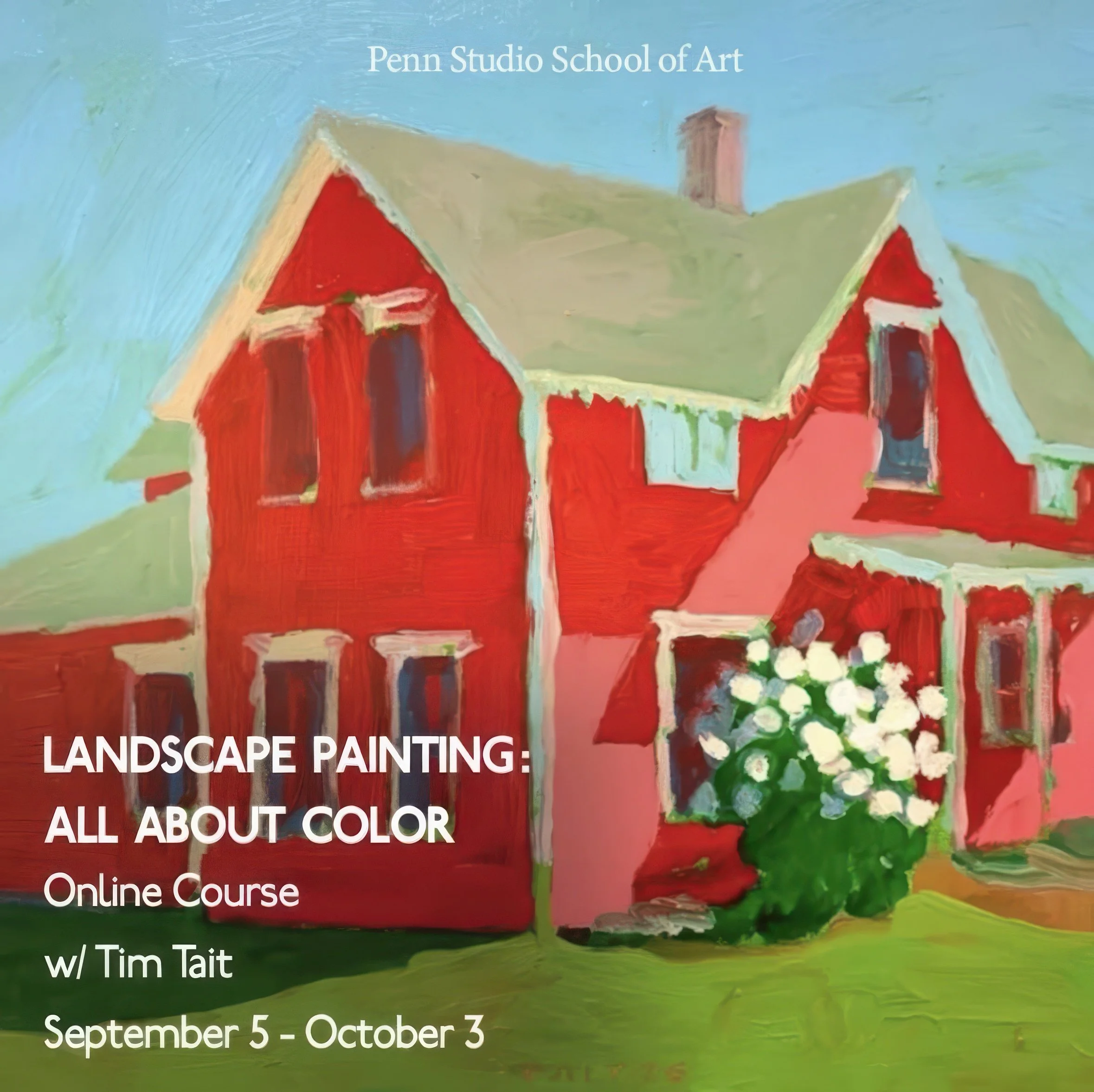 Promotional image for Tim Tait's online course, Landscape Painting: All About Color. Septemeber 5-October 3 with the Penn Studio School of Art
