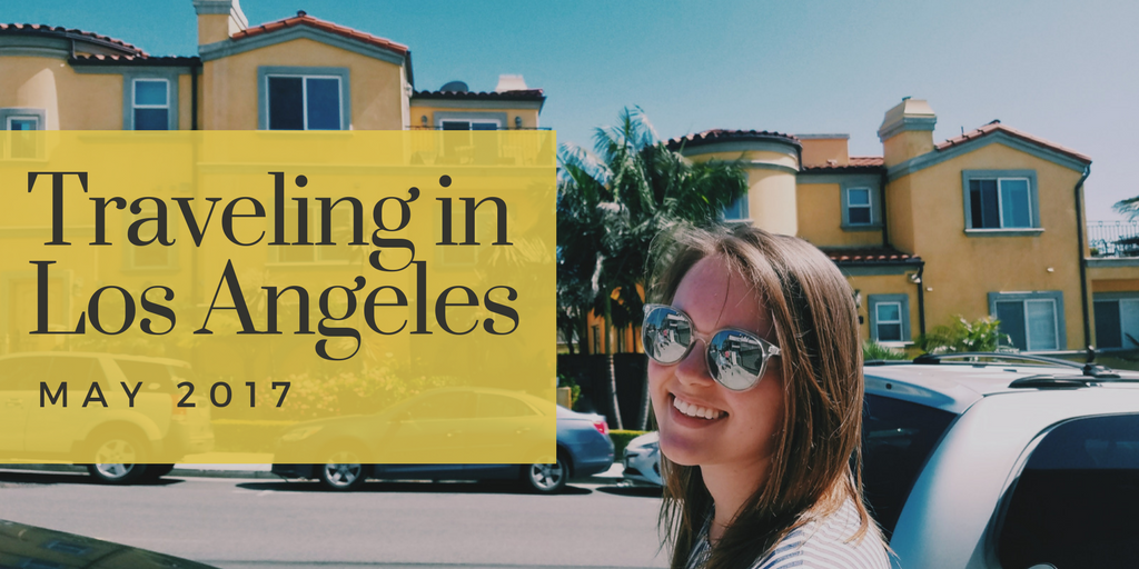 LA Trip: May 2017