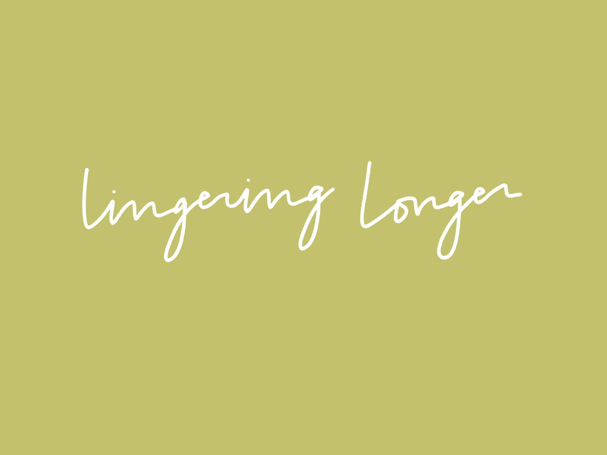 Lingering Longer_Green 3.png