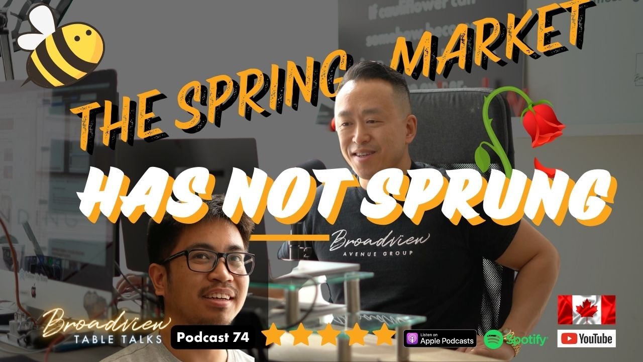 Podcast 74: Toronto’s Spring Market Has Not Sprung