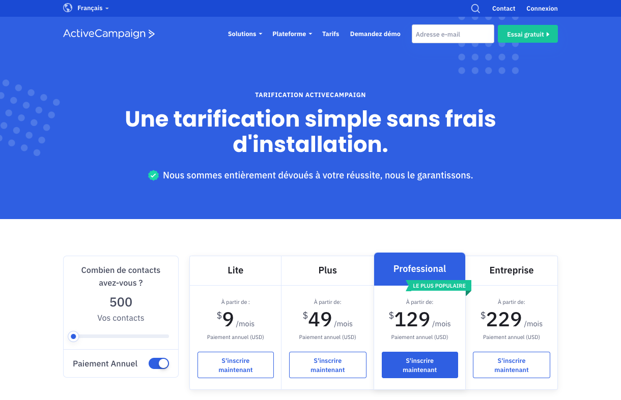 ActiveCampaign est la plateforme d’e-mail marketing que j’utilise. Je recommande le forfait Lite avec 500 abonnés (soit 9 $/mois), si vous démarrez de zéro.