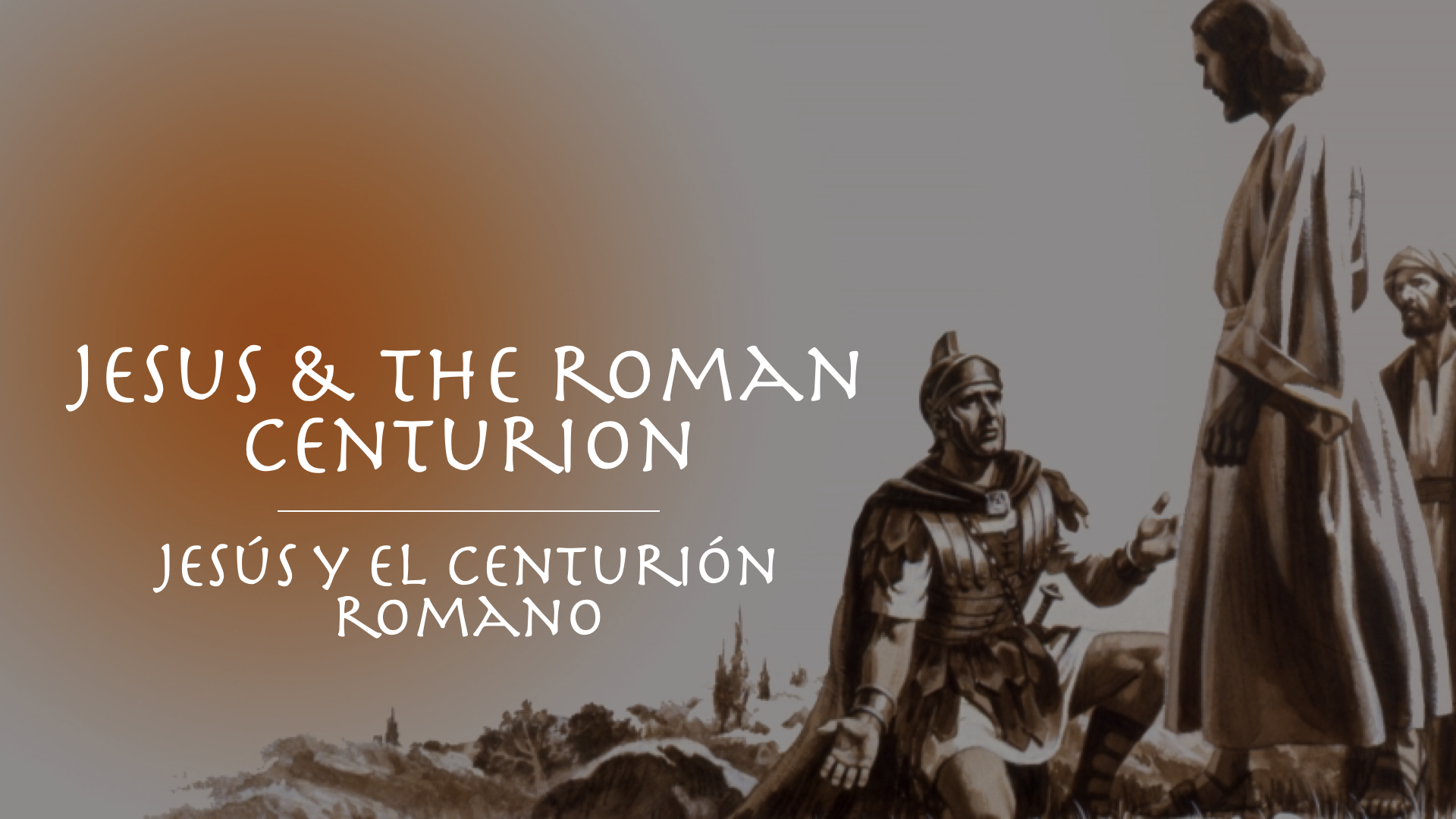  Jesus and the Roman Centurion