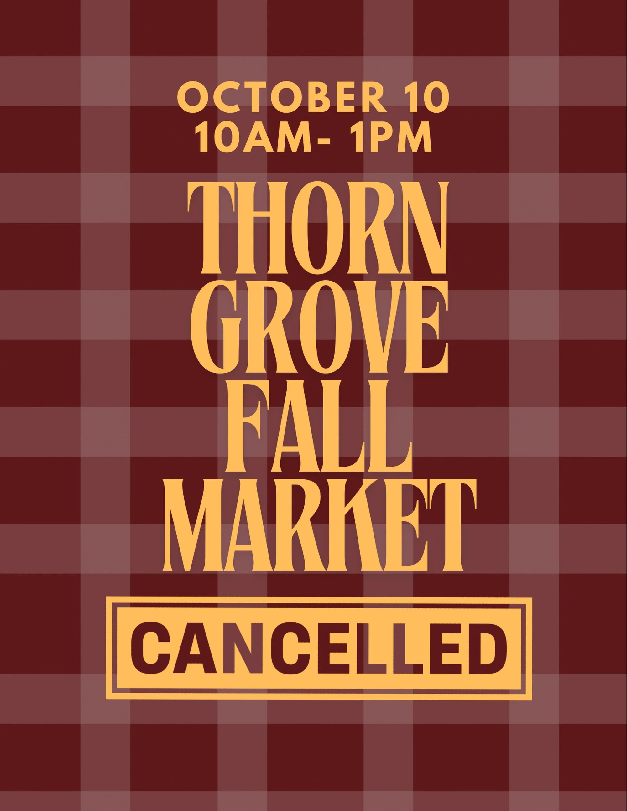 🚨 FALL MARKET CANCELED 🚨

Due to the anticipated weather conditions, we have made the difficult decision to cancel today&rsquo;s (October 10) Thorn Grove Fall Market.

While we are disappointed, the safety of our vendors, volunteers, and community 