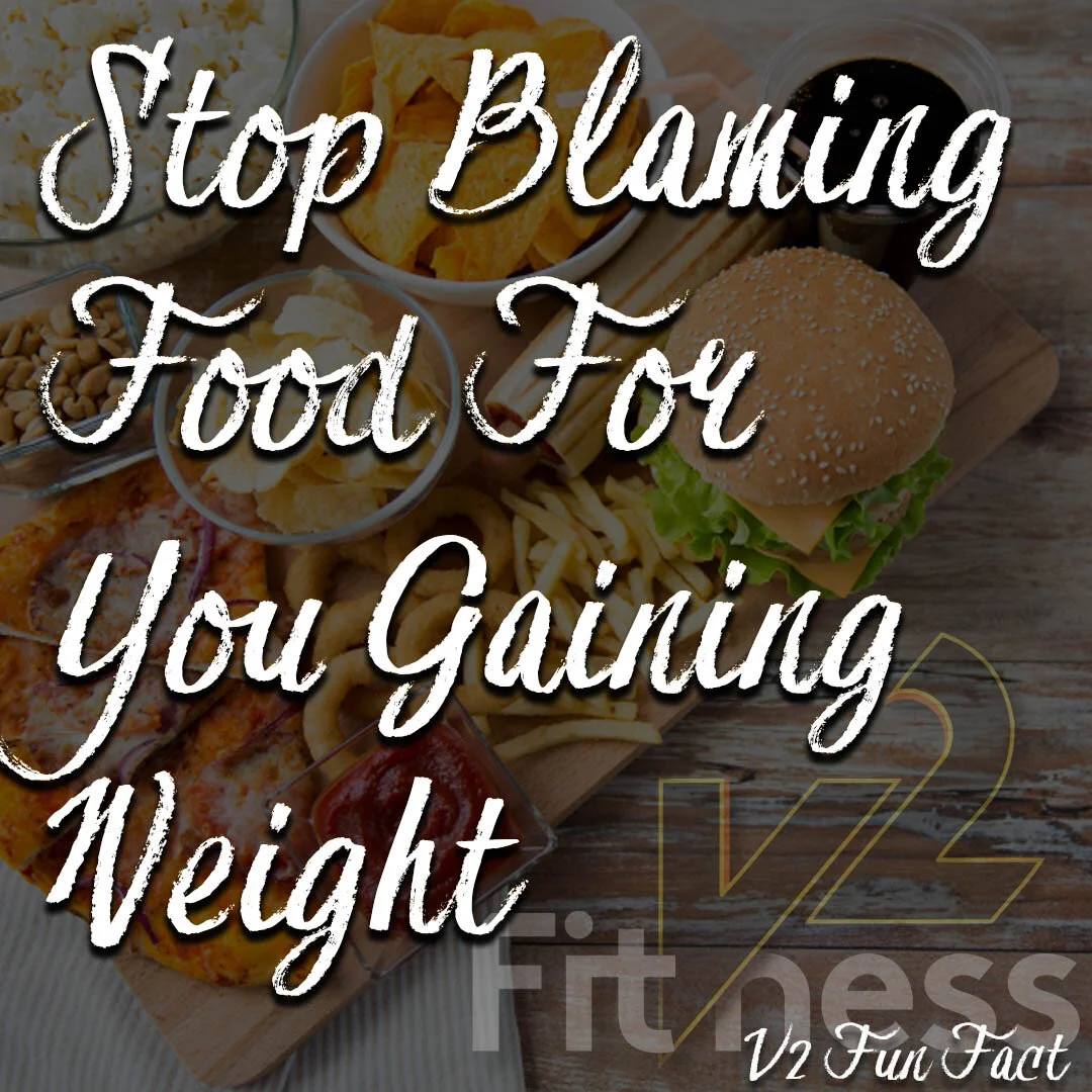 Stop Blaming Food For You Gaining Weight!