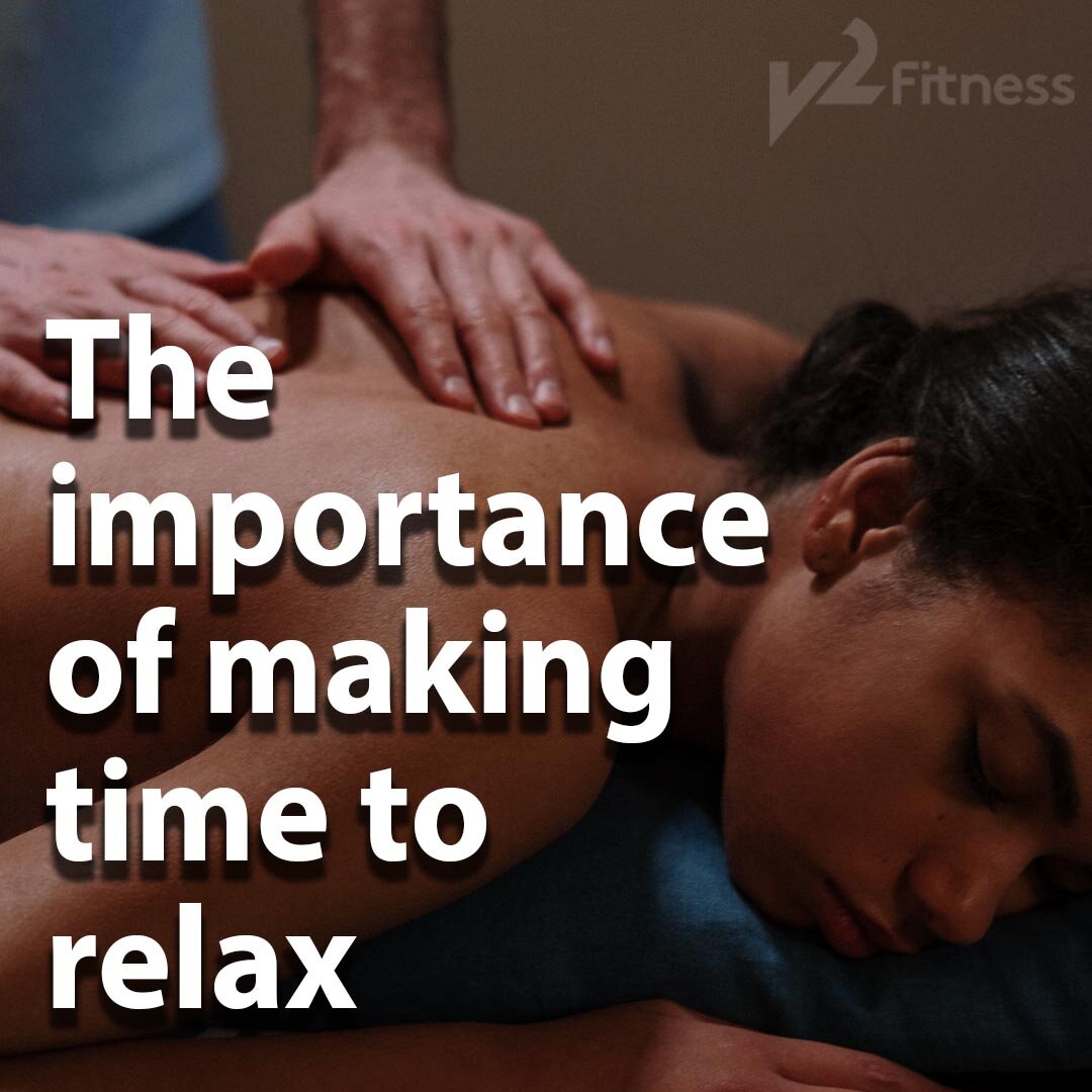The importance of making time to relax.