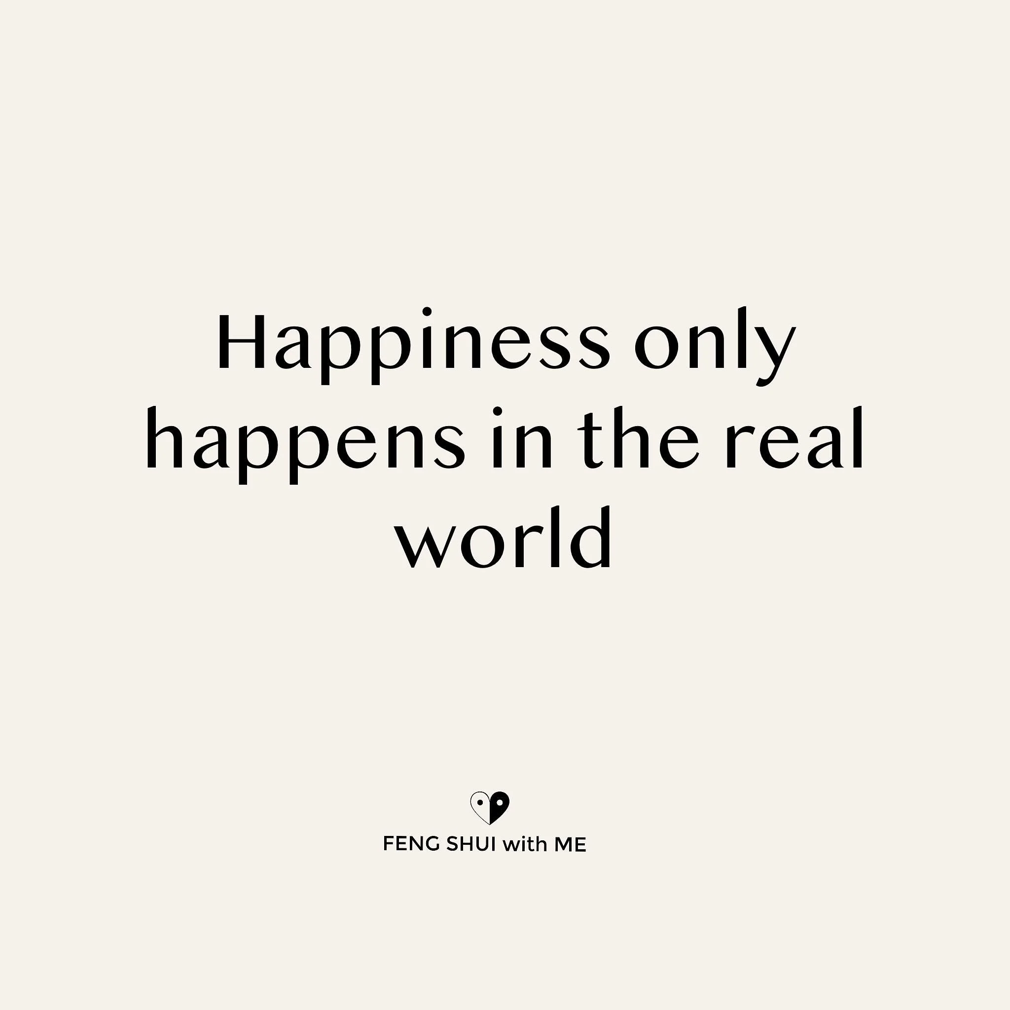 Feng Shui can bring you external things: a better job, a marriage, recognition, money. It can do all that. But it can do much more. If you listen to it carefully, Feng Shui wants you to replace successes with simplicity and happiness. It wants you to