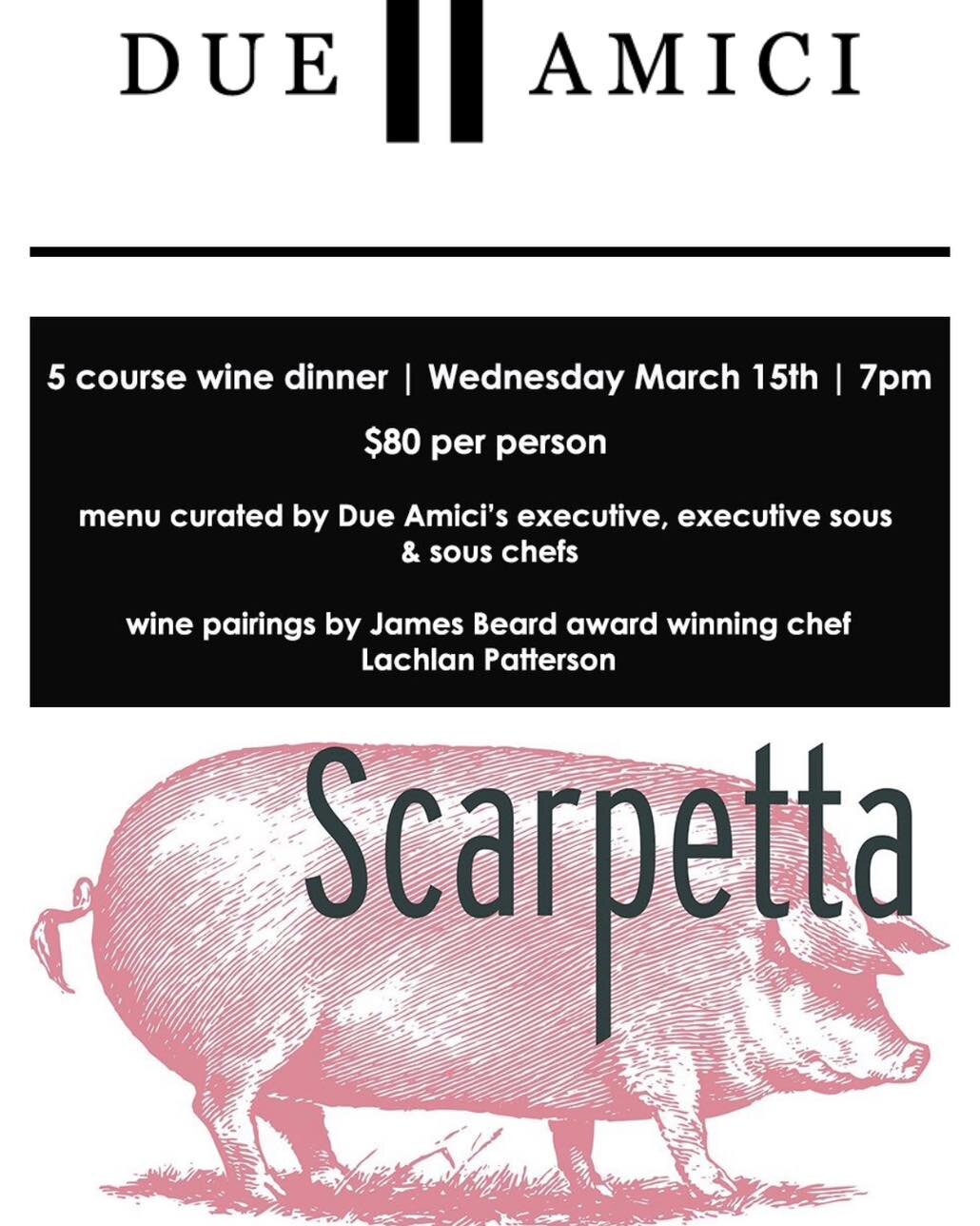 Join us for a special evening for the Scarpetta Wine Dinner on Wednesday, March 15th at 7pm! 5 courses with 5 wine pairings, $80 per person.

Today is the last chance to RSVP. Visit due-amici.com to purchase your tickets. 

&bull;
&bull;
&bull;
&bull