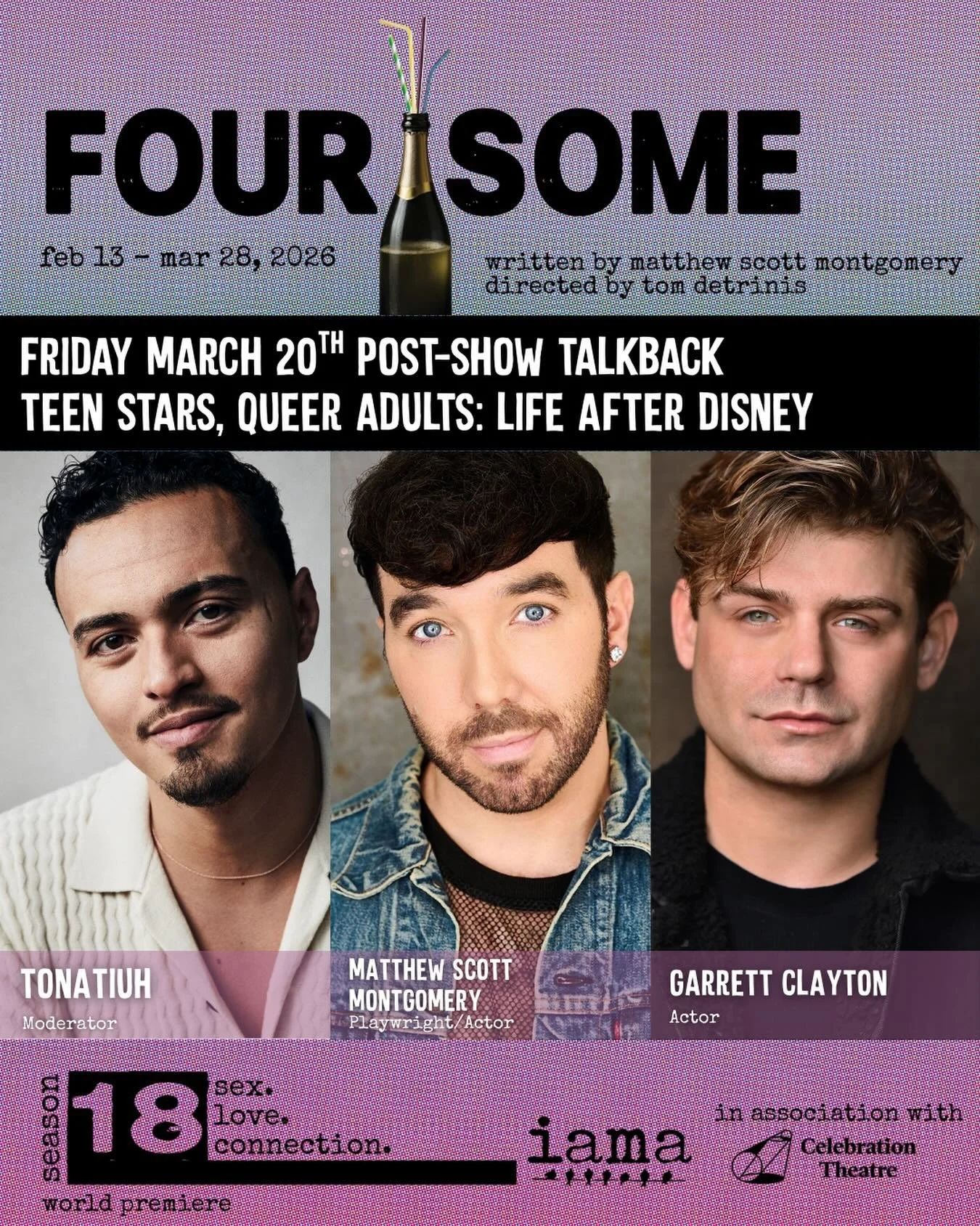 🫶Join us at FOURSOME Friday, March 20th for Teen Stars, Queer Adults: Life After Disney, a post show talkback moderated by Tonatiuh and featuring Matthew Scott Montgomery and Garrett Clayton. 

This conversation will explore the joys, complexities, 