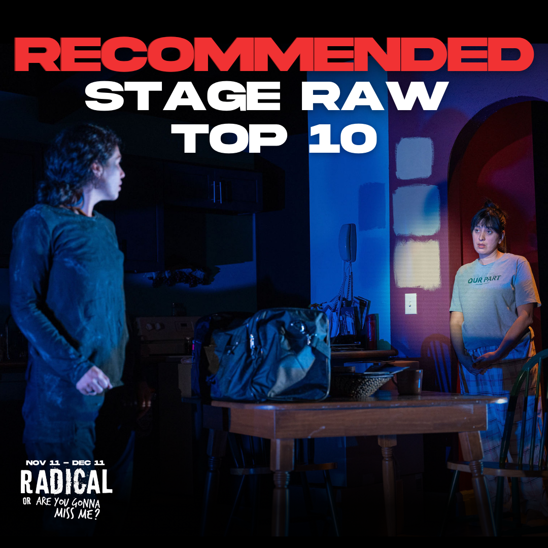 Radical or, are you gonna miss me? — IAMA Theatre Company