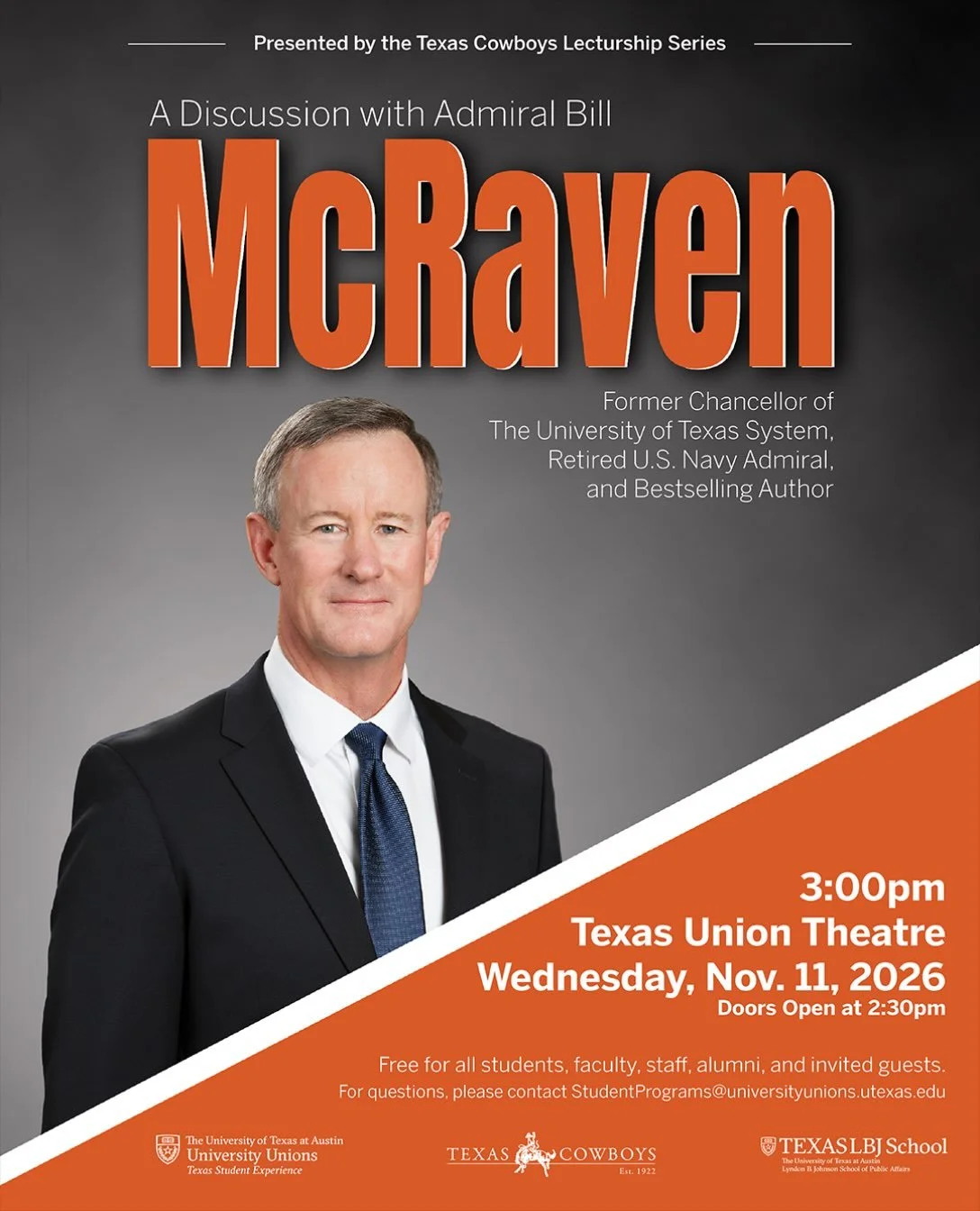 We are excited to announce that Texas Legend and retired U.S. Navy Admiral William H. McRaven will be joining us for a moderated discussion at the Texas Cowboys Lectureship Series on November 11th!

Students, secure your spot now with the link in our