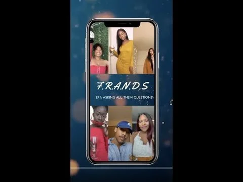 F.R.A.N.D.S - S1E1: Asking All Them Questions