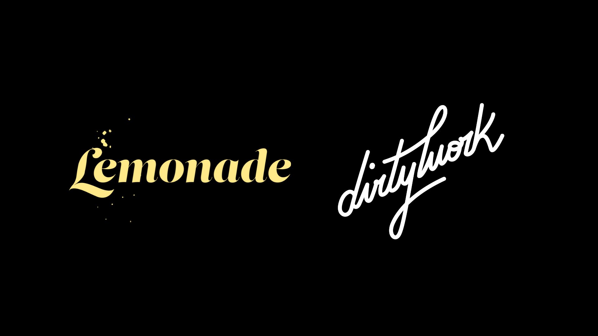 Lemonade X Dirty work Title.png