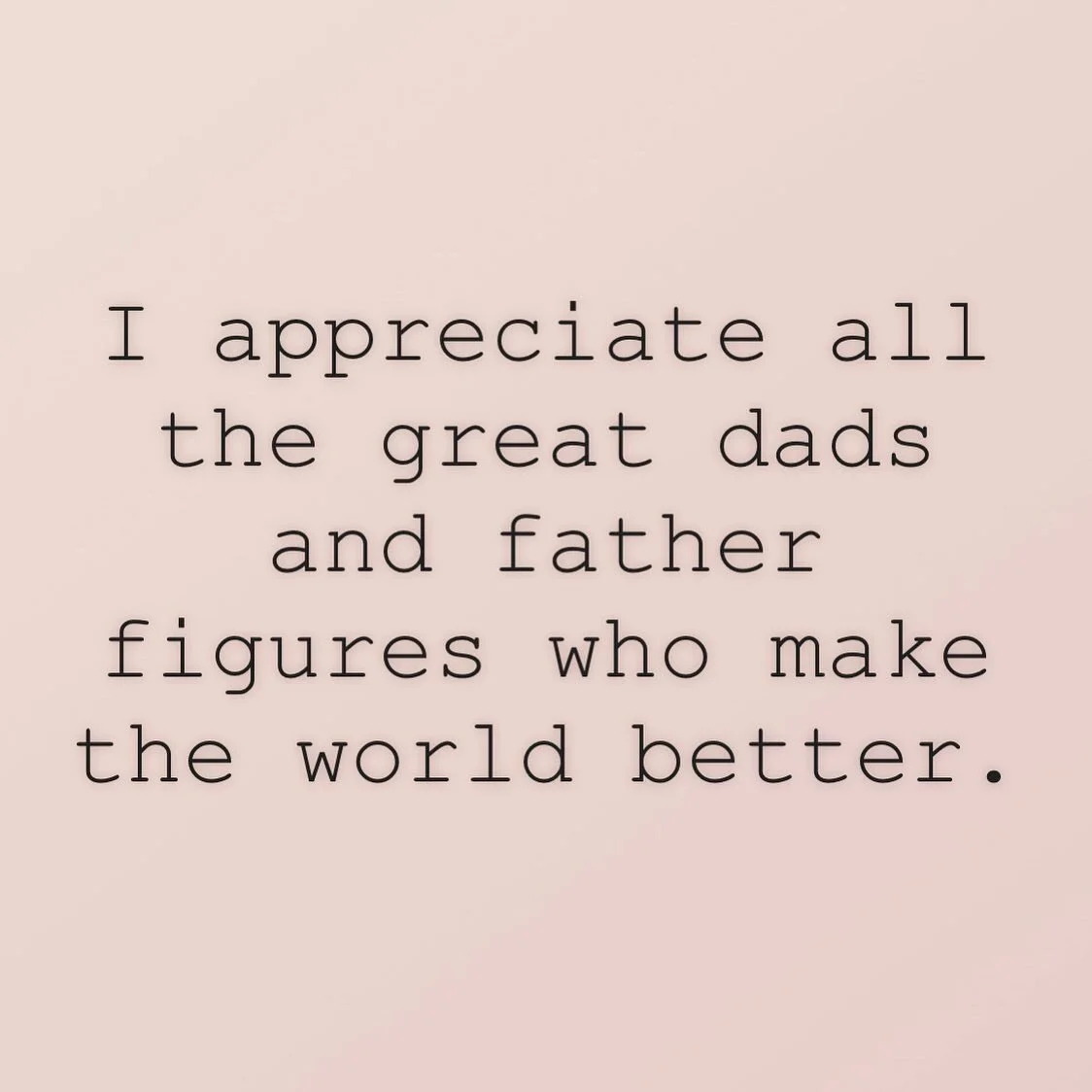 Happy Father&rsquo;s Day!! You all are needed and appreciated. ✨#happyfathersday