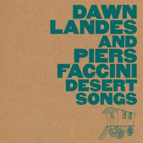 Desert Songs by Dawn Landes and Piers FacciniDrums, percussionProduced by Dawn Landes and Piers Faccini