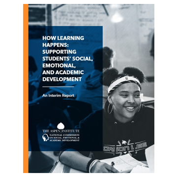 How Learning Happens: Supporting Students’ Social, Emotional, and Academic Development