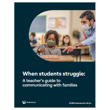 When Students Struggle: A Teacher’s Guide to Communicating with Families