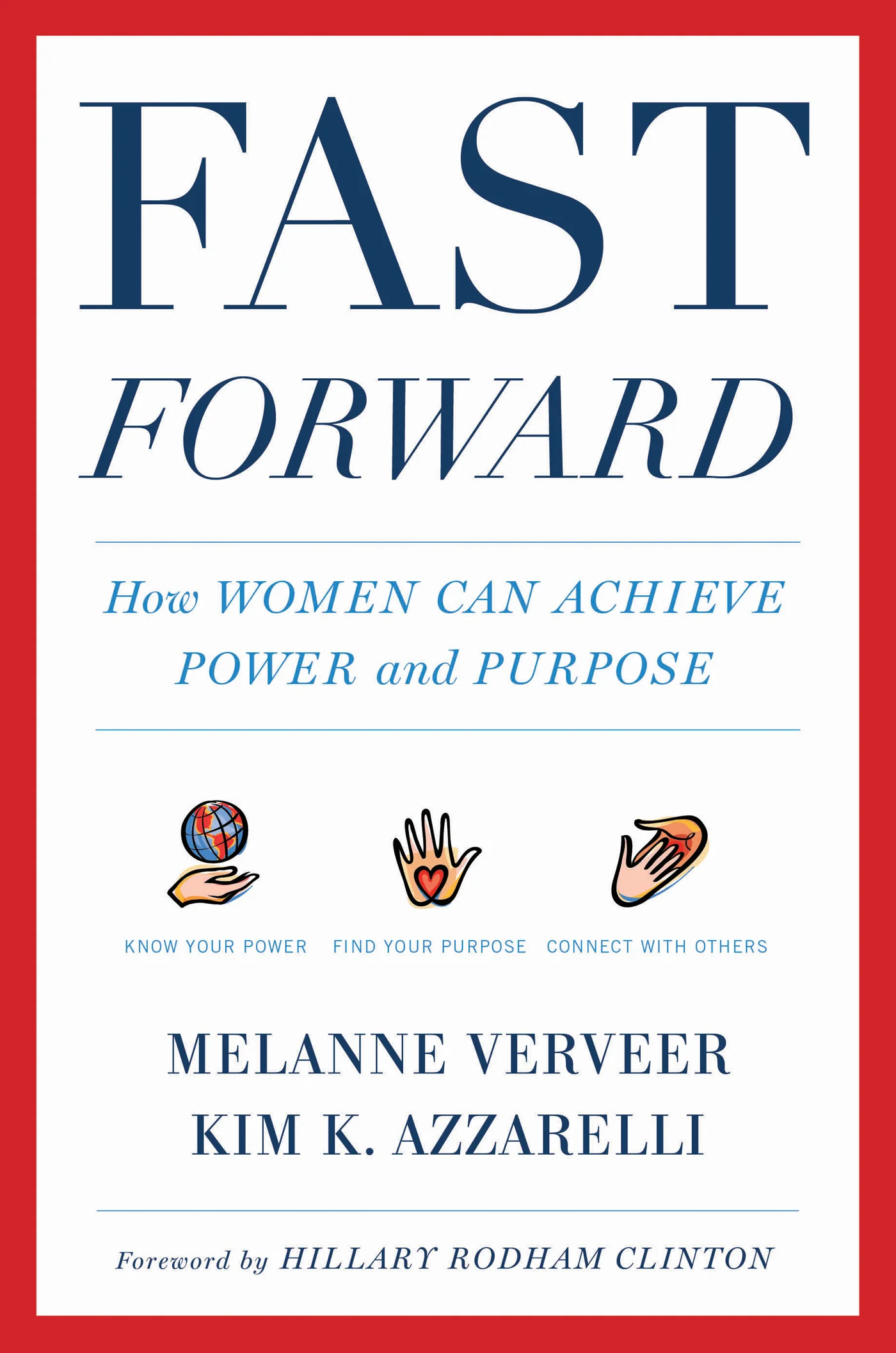 Fast Forward: How Women Can Achieve Power and Purpose