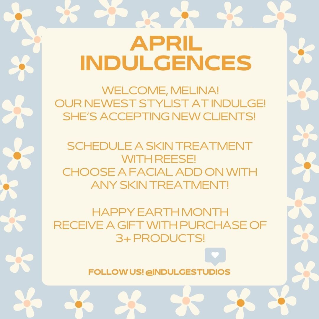 🌼 April Indulgences 🌼

Welcome, Melina! Our newest stylist at @indulgestudios! She joins us with a passion for hair, and cannot wait to meet you! 

Give her a follow: @manes.by.melina 🤍

Happy Earth Month! 🌎
Receive up to 30% off 3+ @davinesnorth