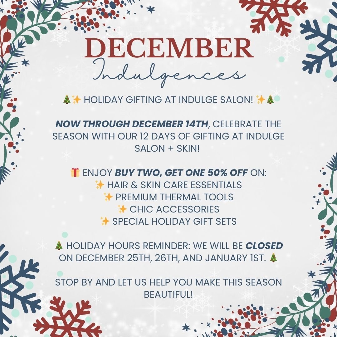 🎄✨ DECEMBER INDULGENCES ✨🎄

Now through Dec 14th, enjoy Buy 2, Get 1 50% Off on:
🎁 Hair &amp; Skin Essentials
🎁 Styling Tools
🎁 Accessories &amp; Holiday Sets

Perfect for gifting or treating yourself! 💖

Holiday Closures: Dec 25, 26 &amp; Jan 
