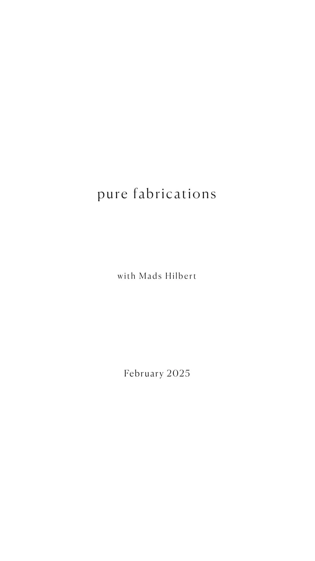purefabrications_mayamatsuura_madshilbert_001.JPG