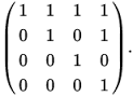 Here's a 4 x 4 binary matrix