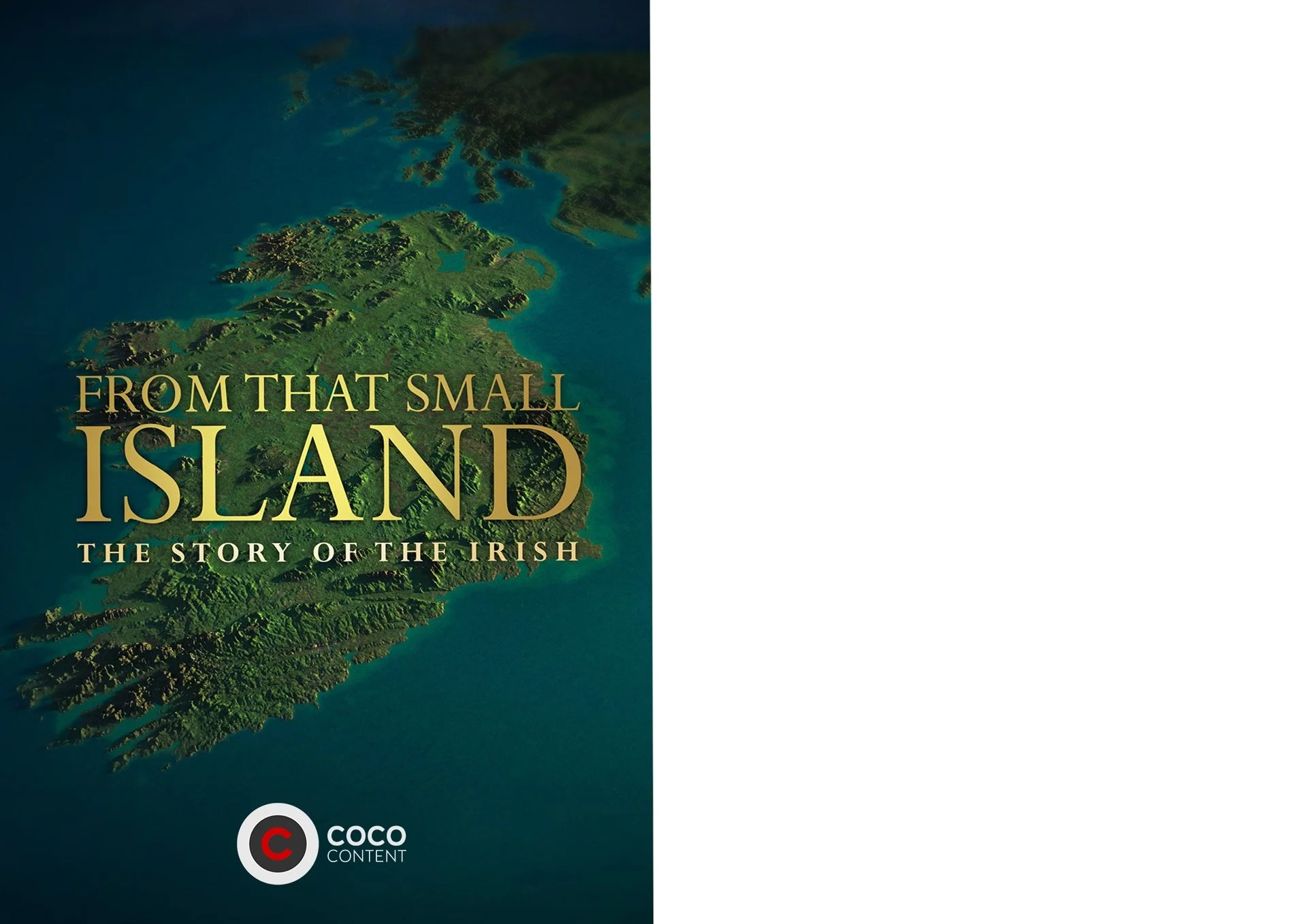 COCO Content is at completion stage of Post Production for 'From that Small Island – The Story of the Irish'